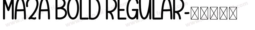 Maza Bold Regular字体转换